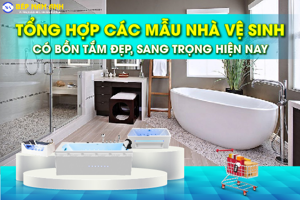 Các mẫu nhà vệ sinh có bồn tắm