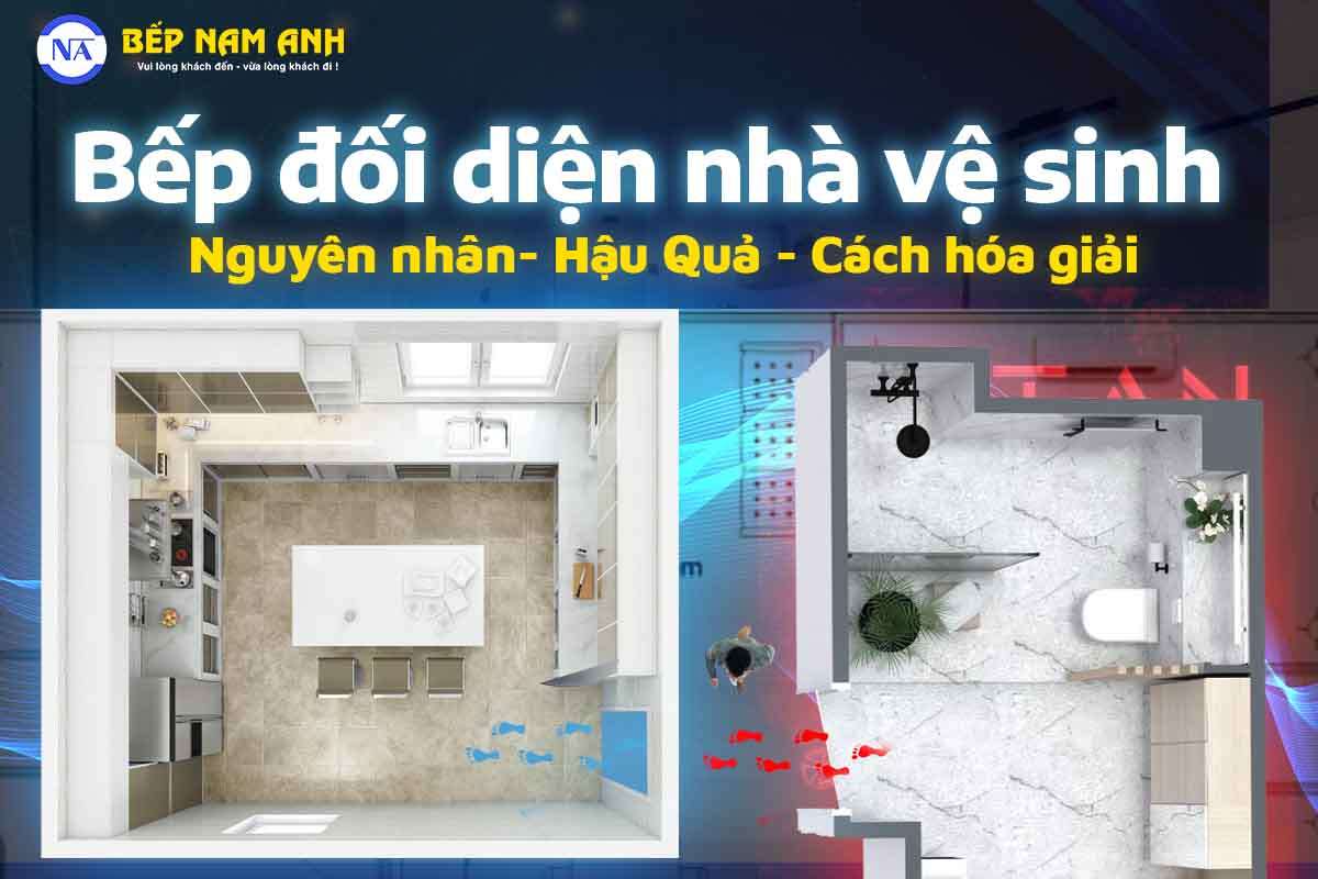 Hóa giải bếp đối diện nhà vệ sinh