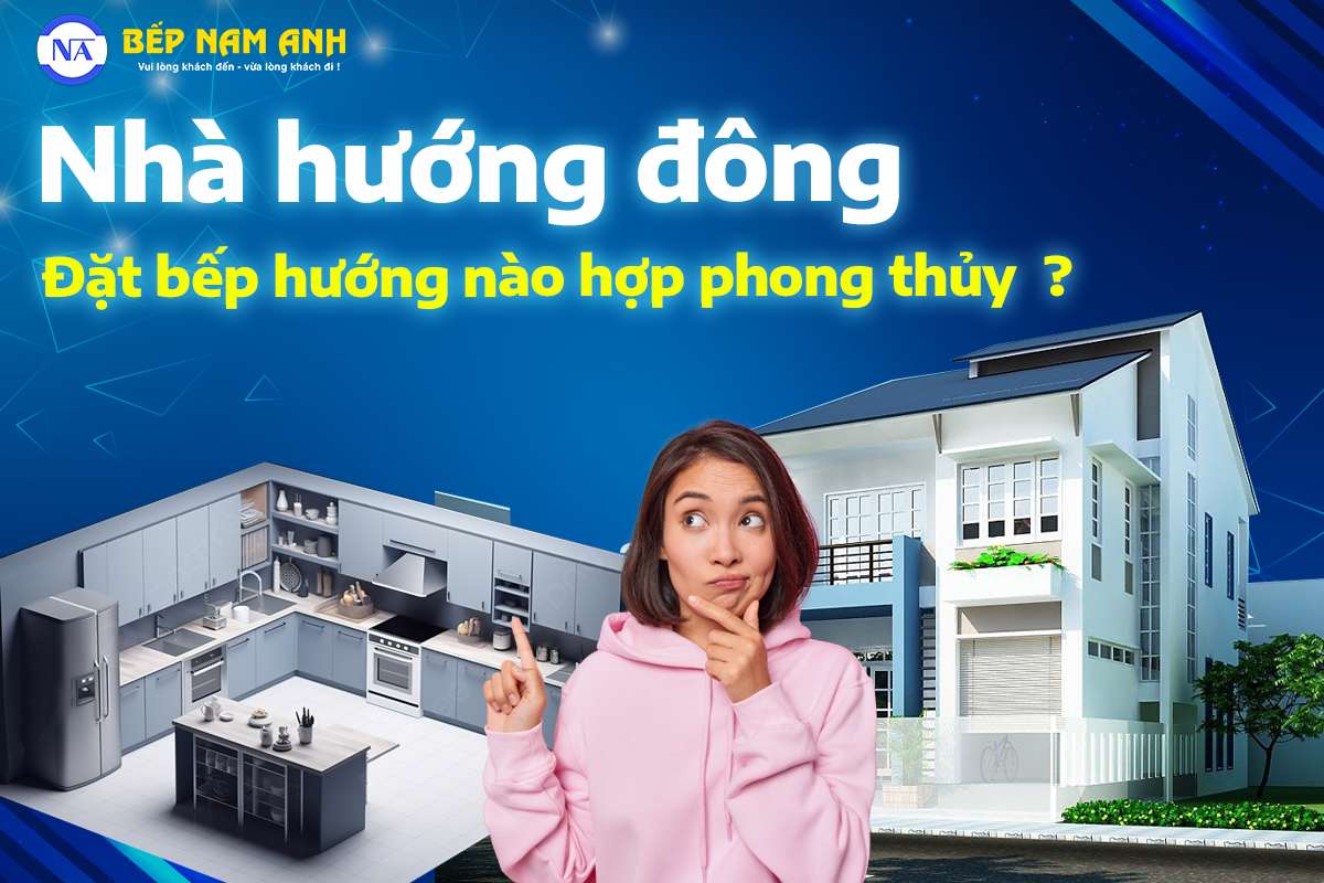 nha-huong-dong-dat-bep-huong-nao
