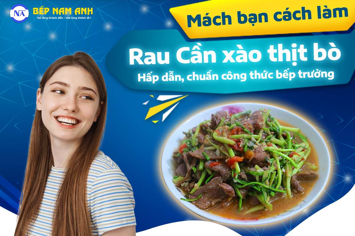 Rau cần xào thịt bò
